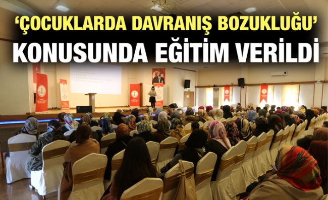 Çocukların Davranışları Konusunda Velilere Eğitim Verildi