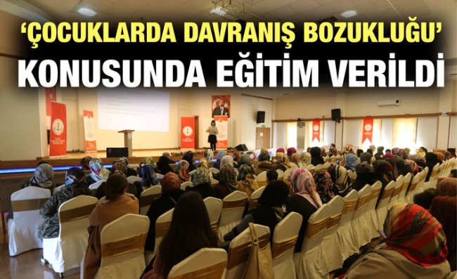 Çocukların Davranışları Konusunda Velilere Eğitim Verildi