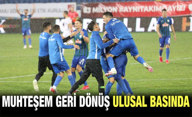 Çaykur Rizespor'un Mucivezi Galibiyeti Ulusal Basında