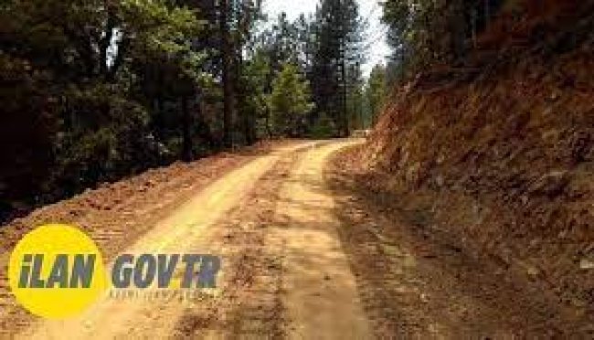 B TİPİ ORMAN YOLU YAPTIRILACAKTIR