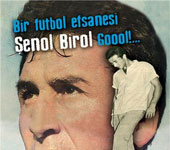 Şenol Birol Efsanesi