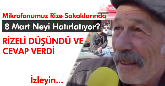 8 Mart Neyi Hatırlatıyor Diye Sorduk?