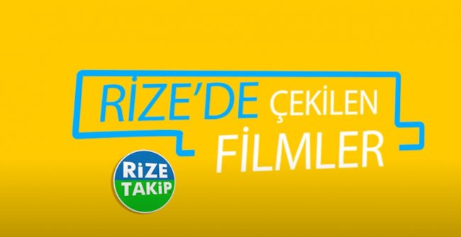 Rize'de çekimi yapılan filmler